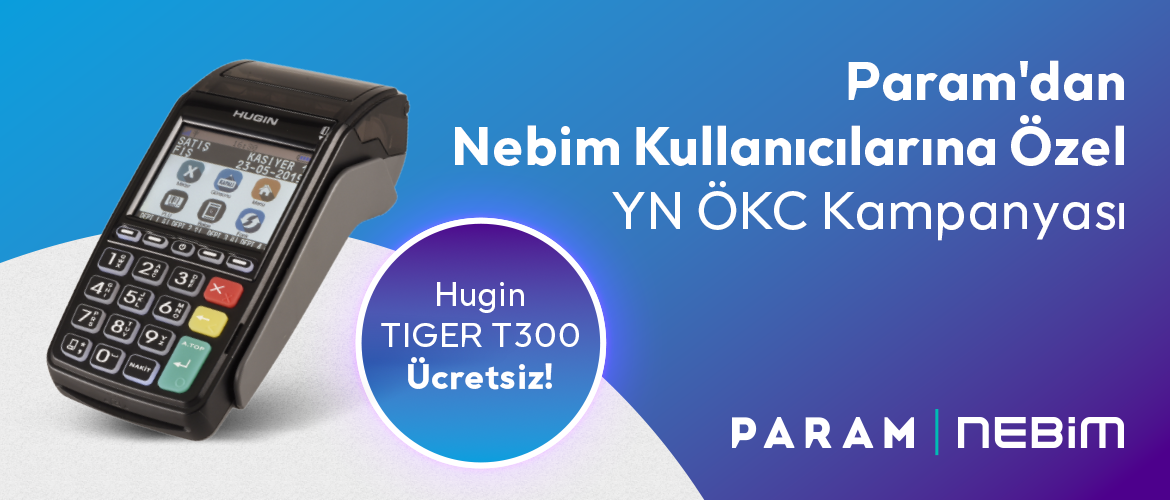 Param’dan Nebim Kullanıcılarına Özel YN ÖKC Kampanyası: Hugin Tiger T300 Cihazı Şimdi Ücretsiz!